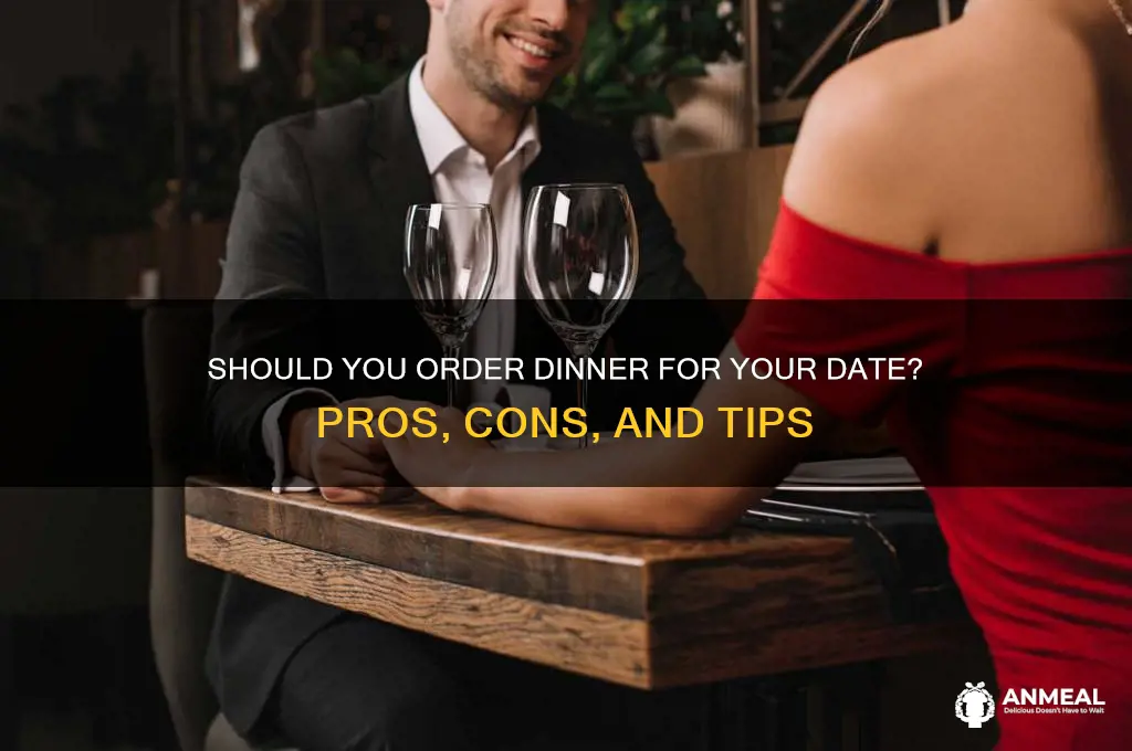 should i order dinner for my date