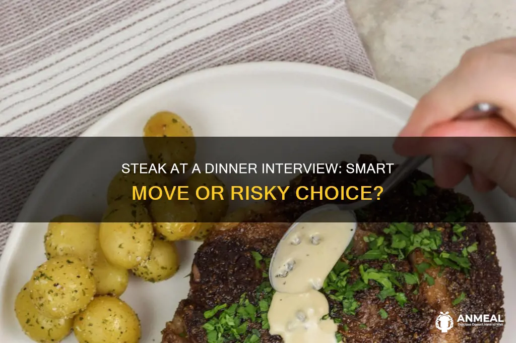 should i order steak at dinner interview