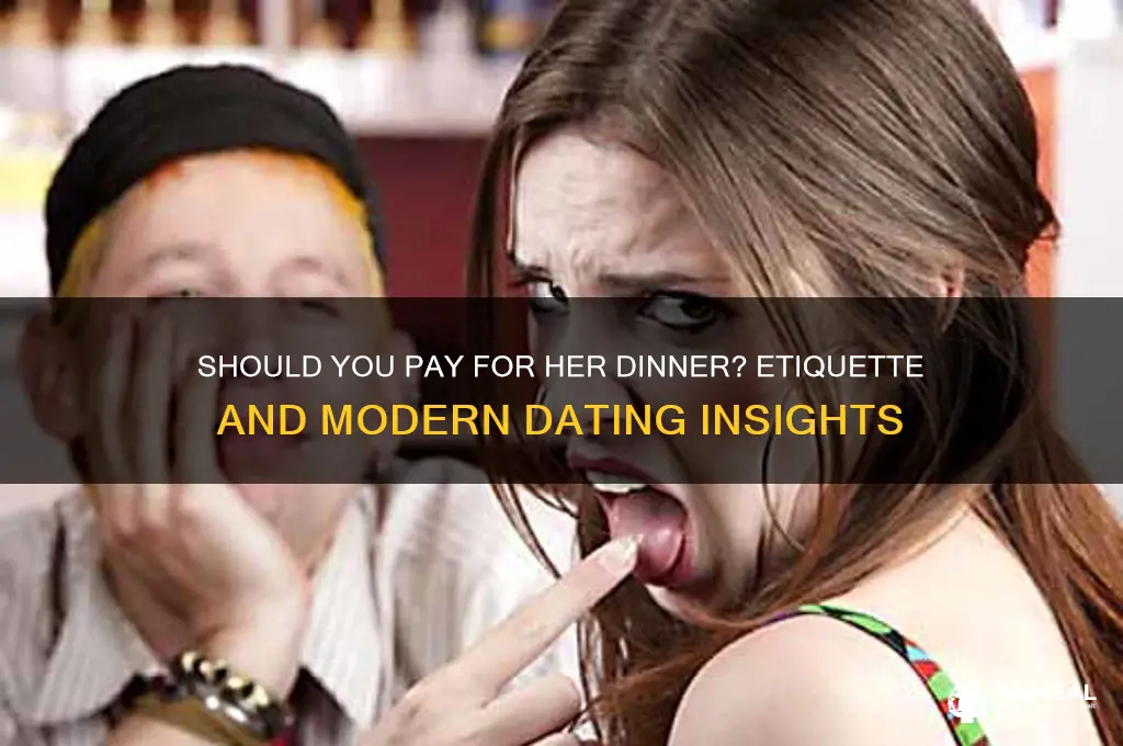 should i pay for her dinner