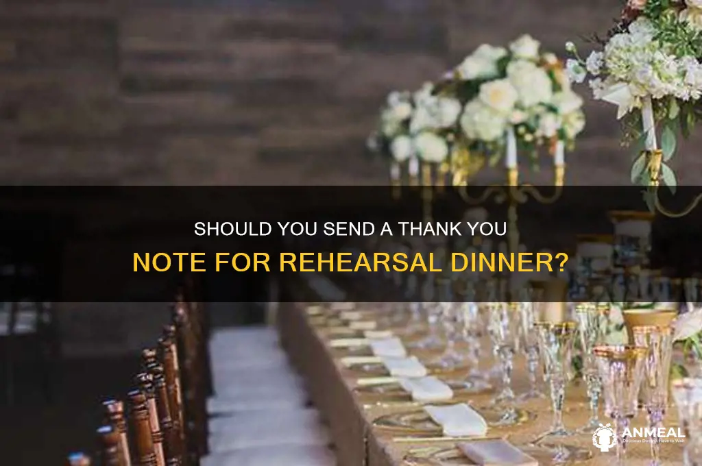 should i send a thank you note for rehersal dinner