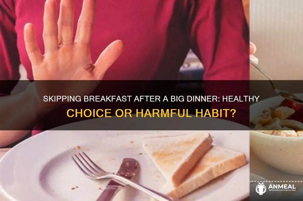 should i skip breakfast after a big dinner