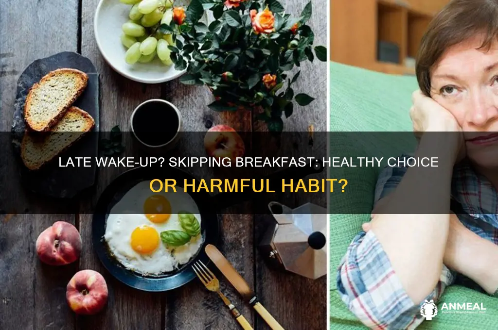 should i skip breakfast if i wake up late
