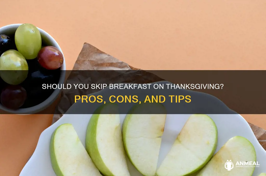 should i skip breakfast on thanksgiving