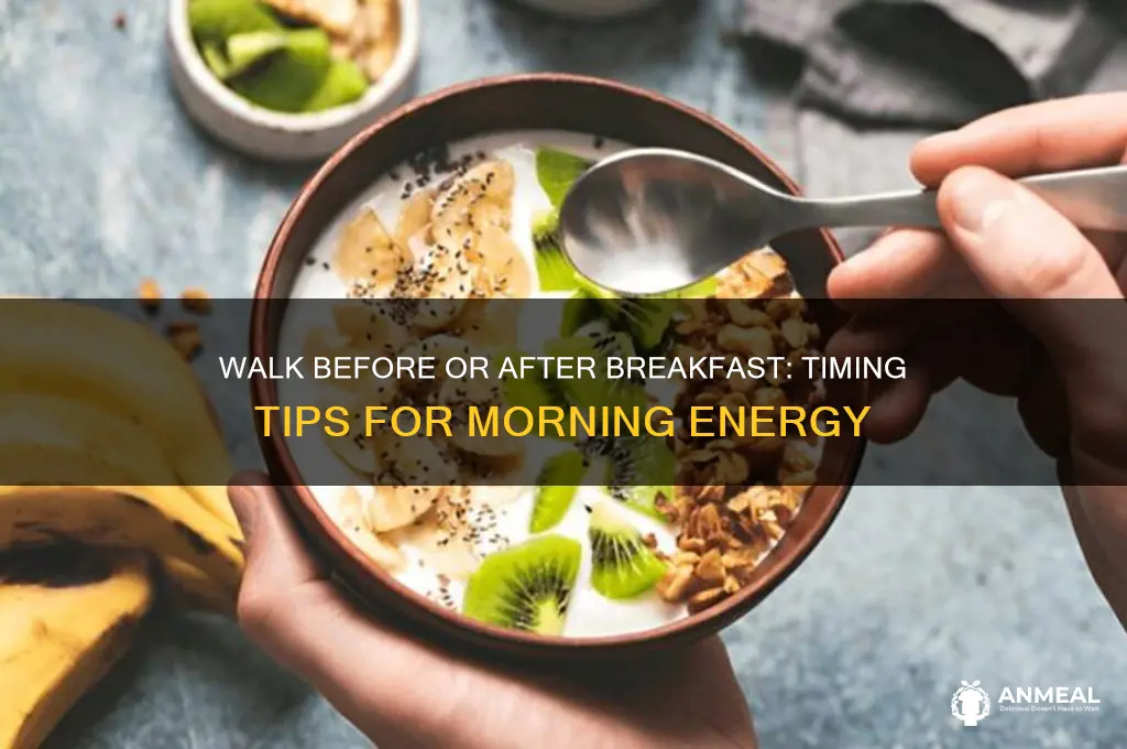 should i take a walk before or after breakfast