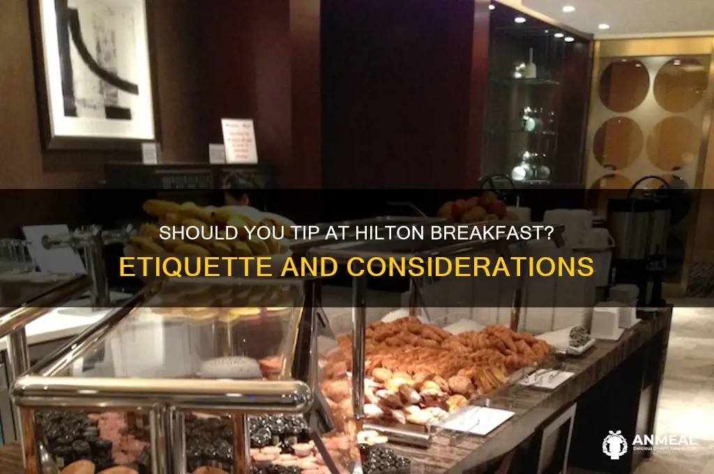 should i tip at hilton breakfast