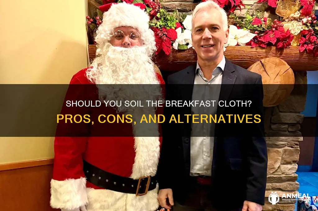 should soil the breakfast cloth