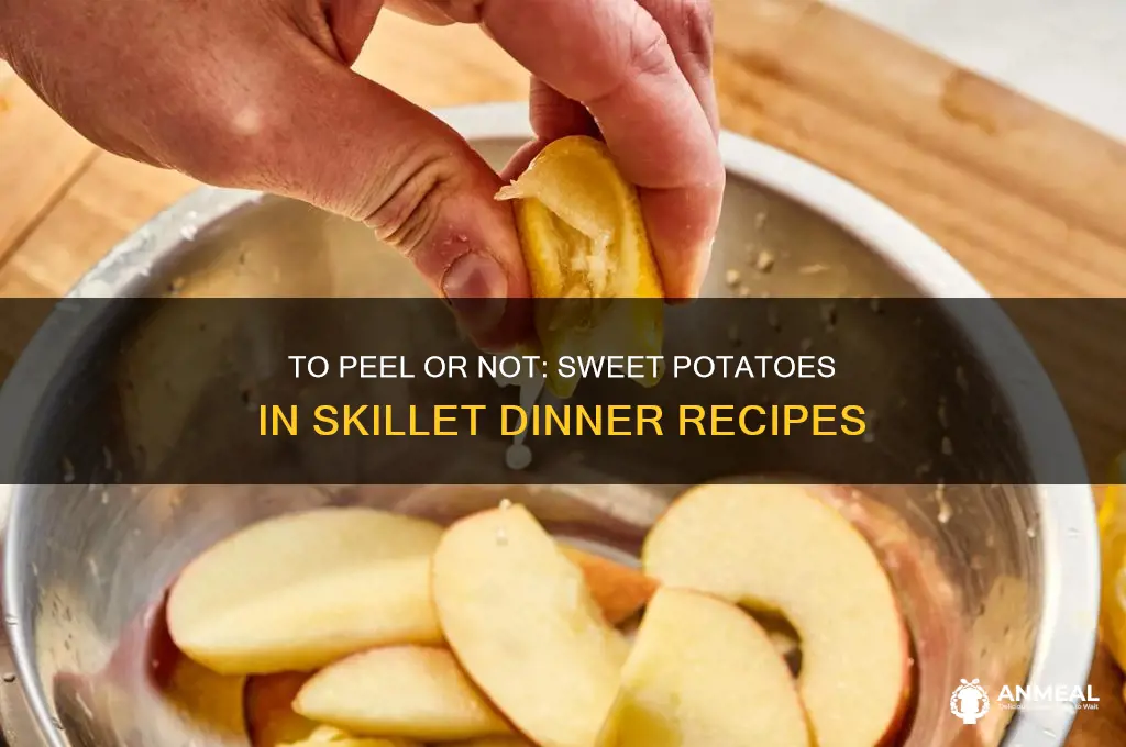 should sweet potato be peeled for skillet dinner recipe