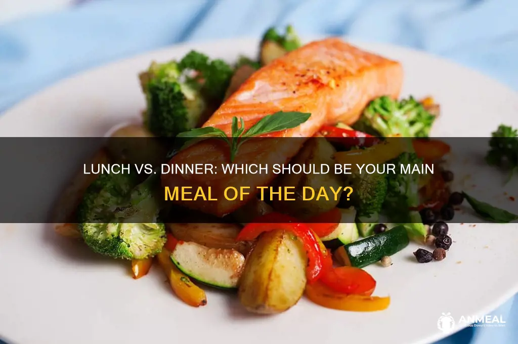 should thr main meal be lunch or dinner