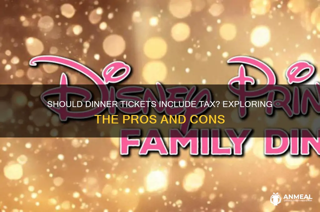 should tickets for dinner have tax