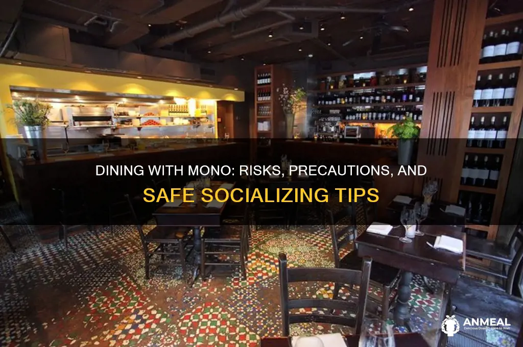 should we go to dinner with someone with mono