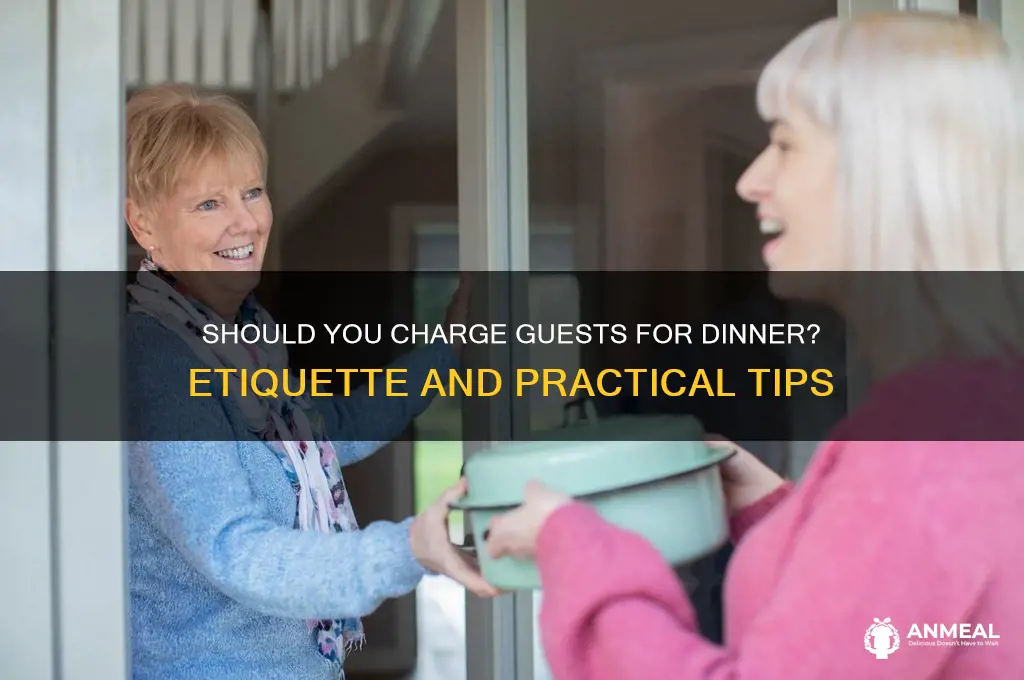 should you charge your guest for dinne