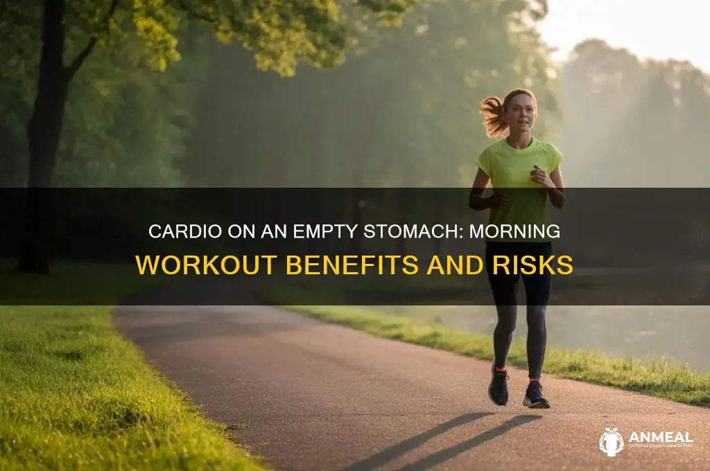 should you do cardio in the morning without breakfast