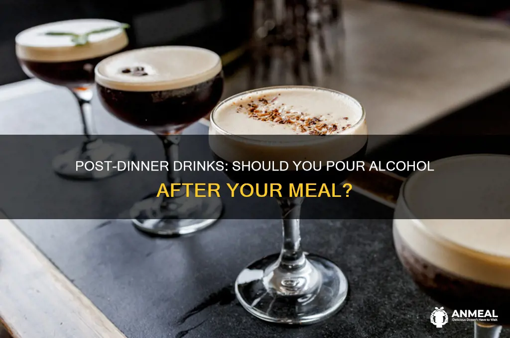should you drink alcohol after dinner