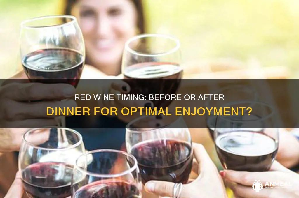 should you drink red wine before or after dinner