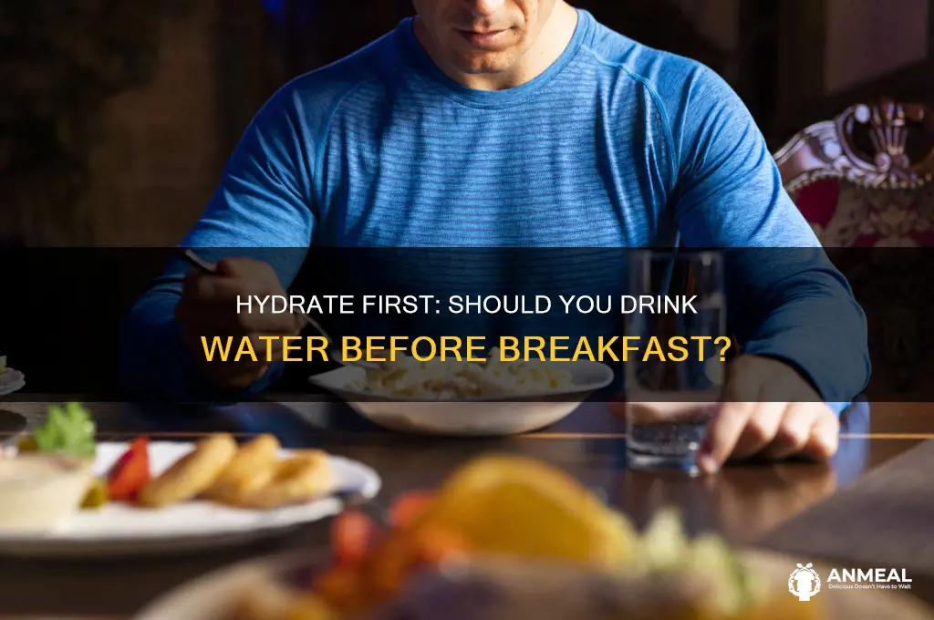 should you drink water before breakfast