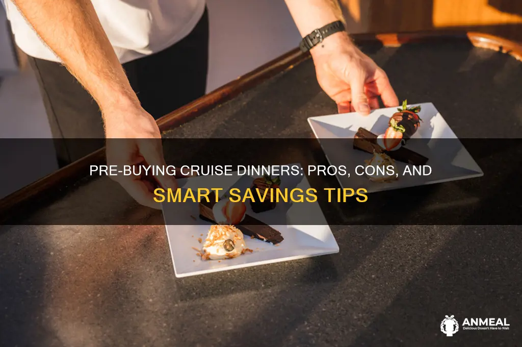 should you prebuy cruise dinner