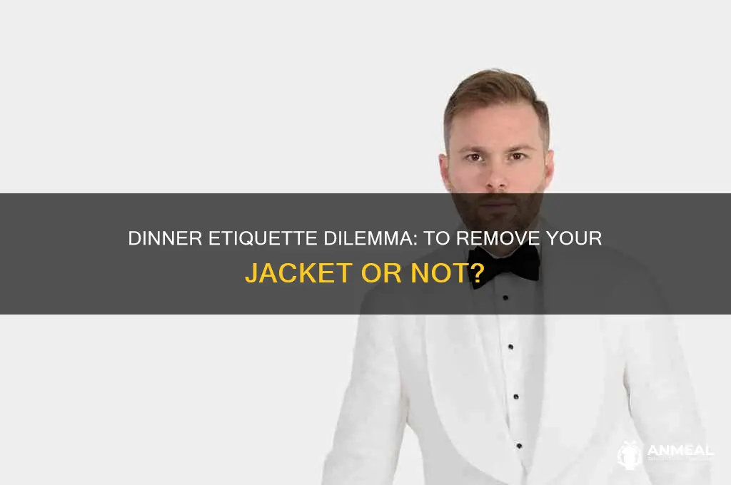 should you remove your jacket at dinner