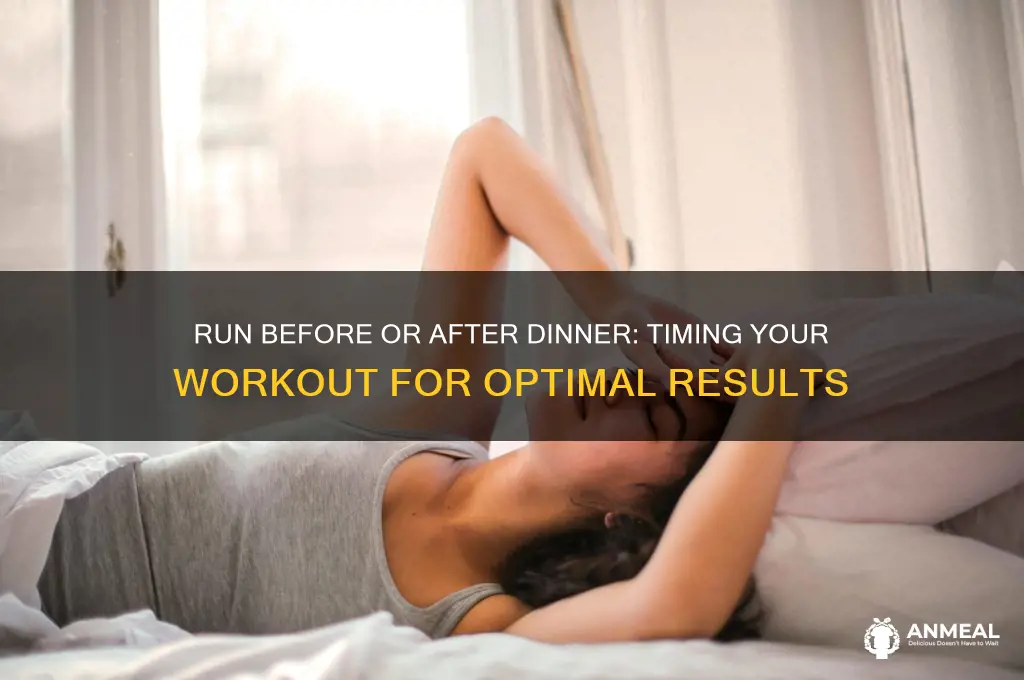 should you run after or before dinner