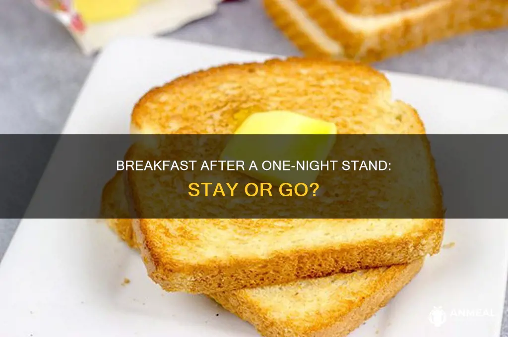 should you stay for breakfast after a one night stand