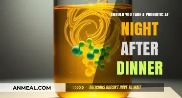 Should You Take a Probiotic at Night After Dinner?
