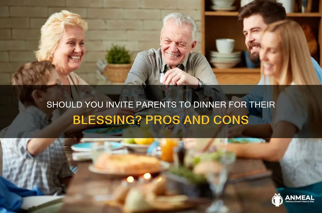 should you take parents to dinner to ask for blessing