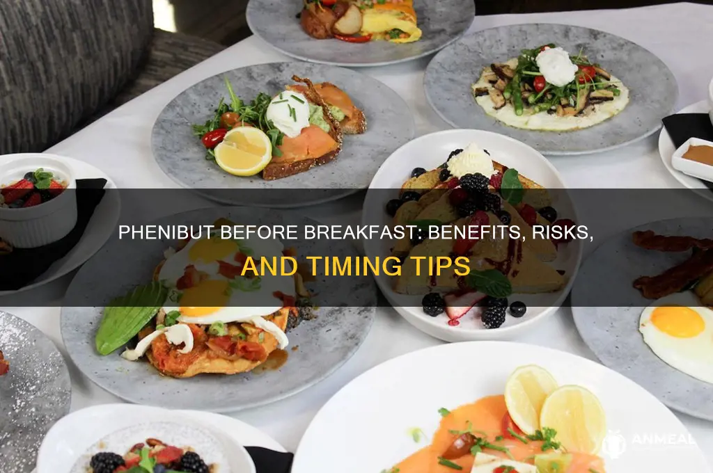 should you take phenibut before breakfast