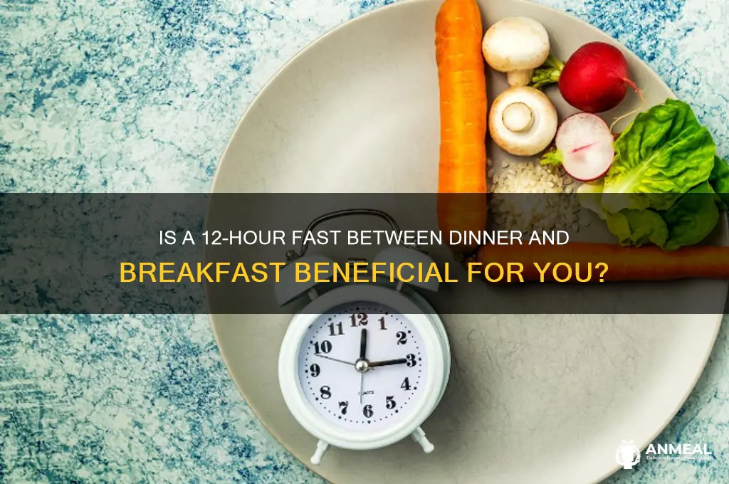 should you wait 12 hours between dinner and breakfast