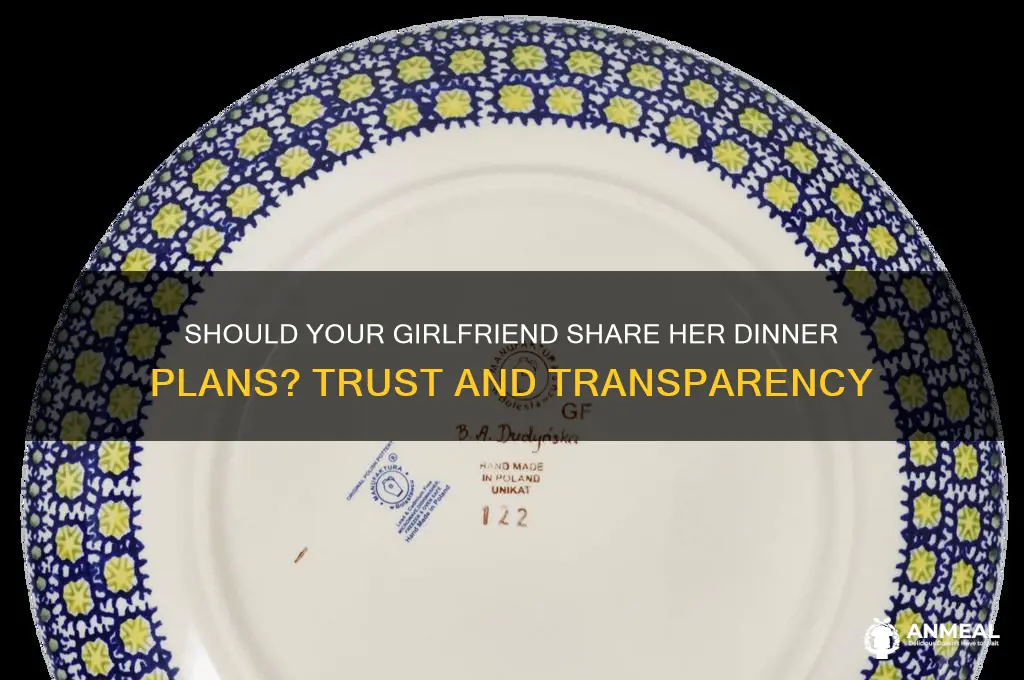 should your girlfriend tell you who she had dinner with