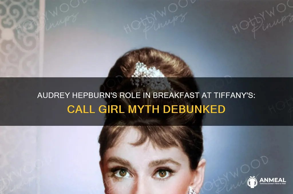 was audrey hepburn a call girl in breakfast at tiffany