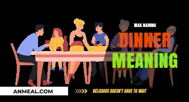 Understanding the Social and Cultural Significance of 'Having Dinner