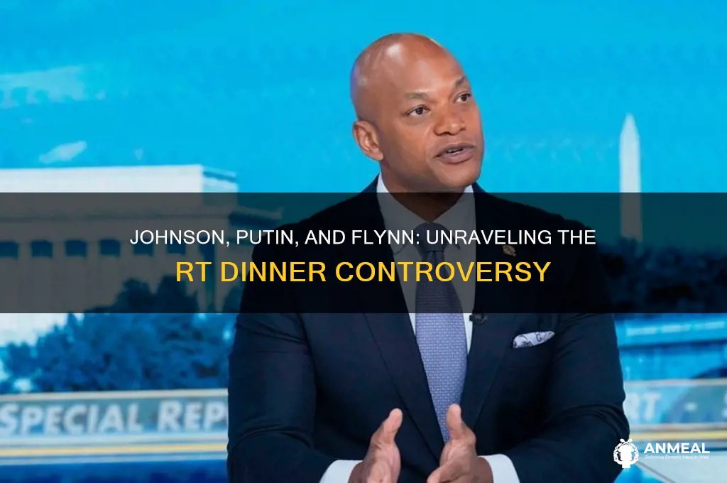 was johnson at rt dinner with putin and flynn