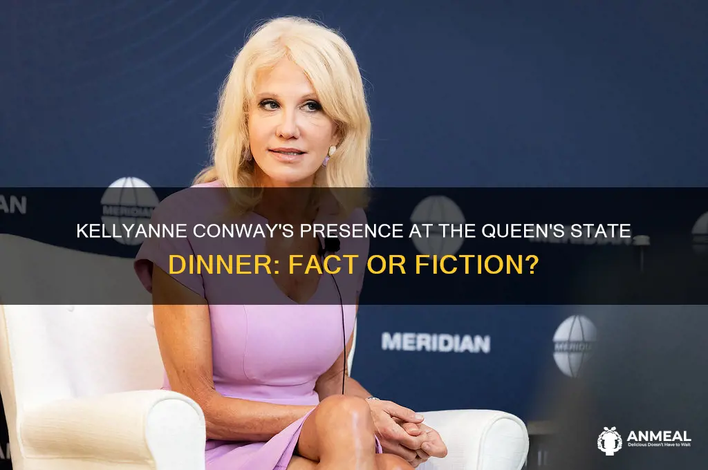 was kellyann conway at the state dinner with the queen