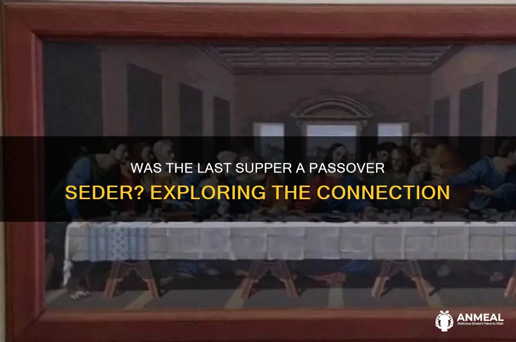 was the last supper a passover dinner