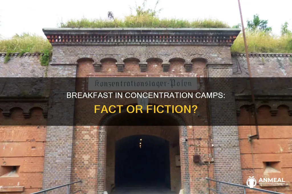 was there breakfast in concentration camp