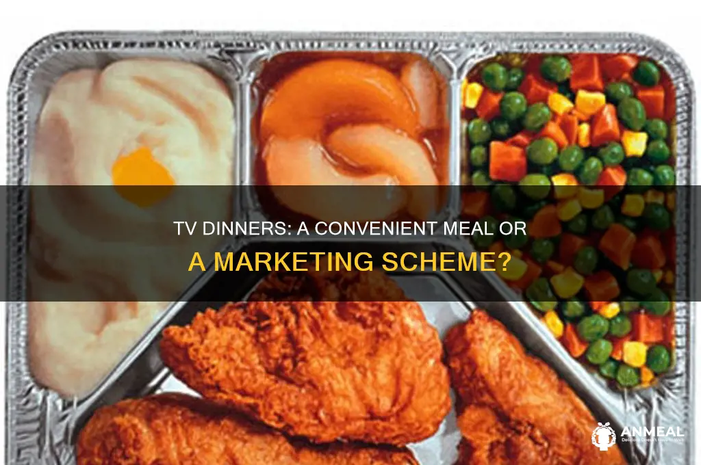was tv dinner a scheme