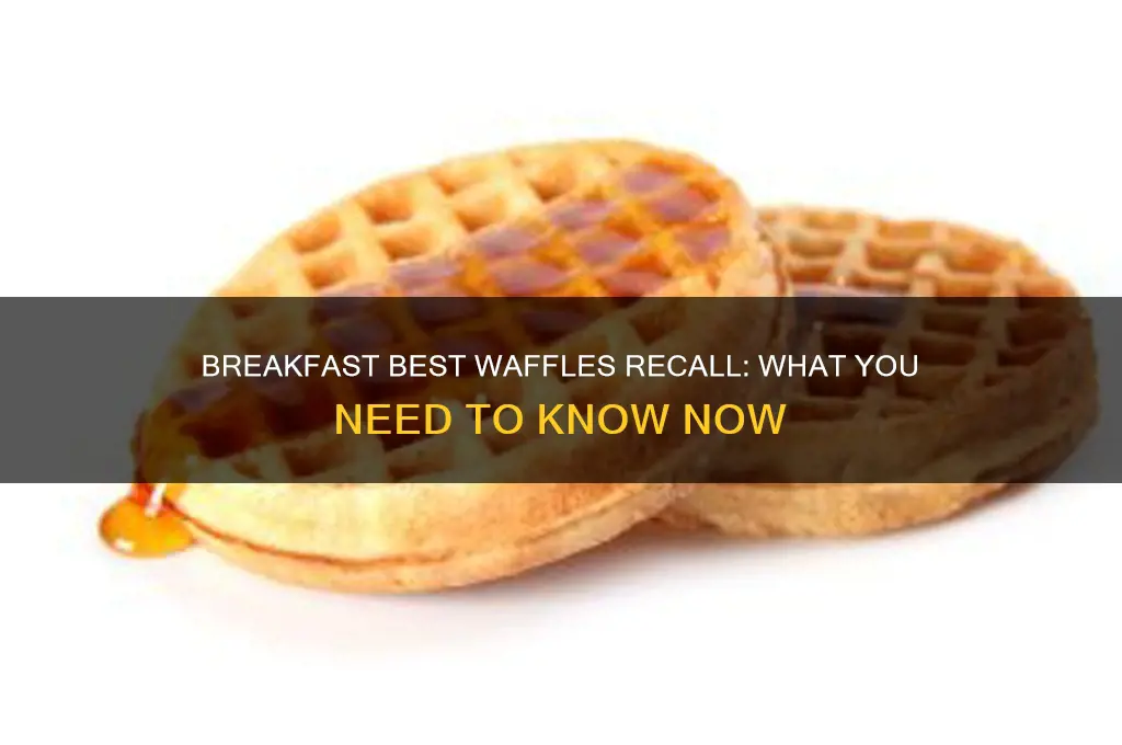 were breakfast best waffles recalled