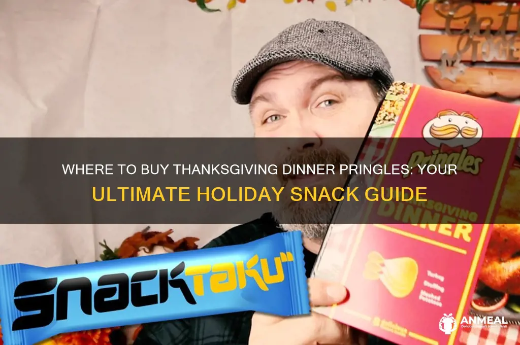 were to buythanksgiving dinner pringles