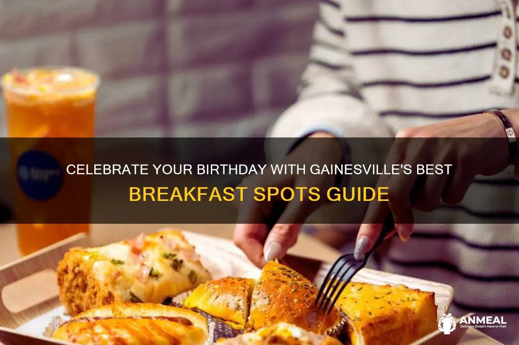 were to go for your birthday for breakfast gainsvill