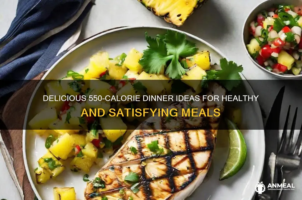 what a 550 calorie dinner looks like