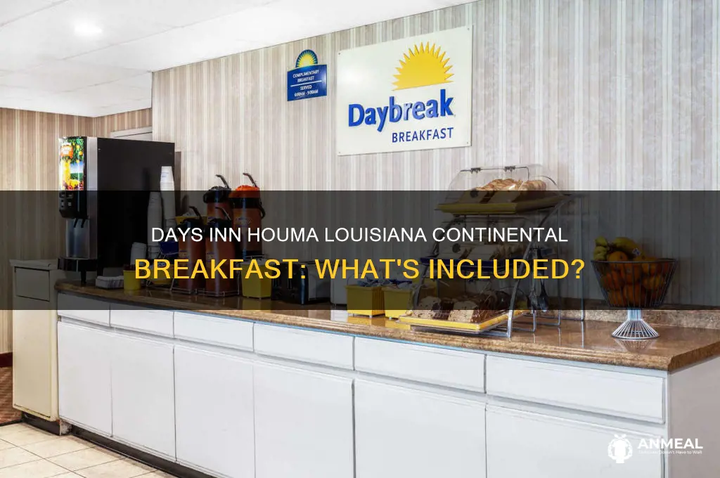 what a continental breakfast includes at days inn houma louisiana