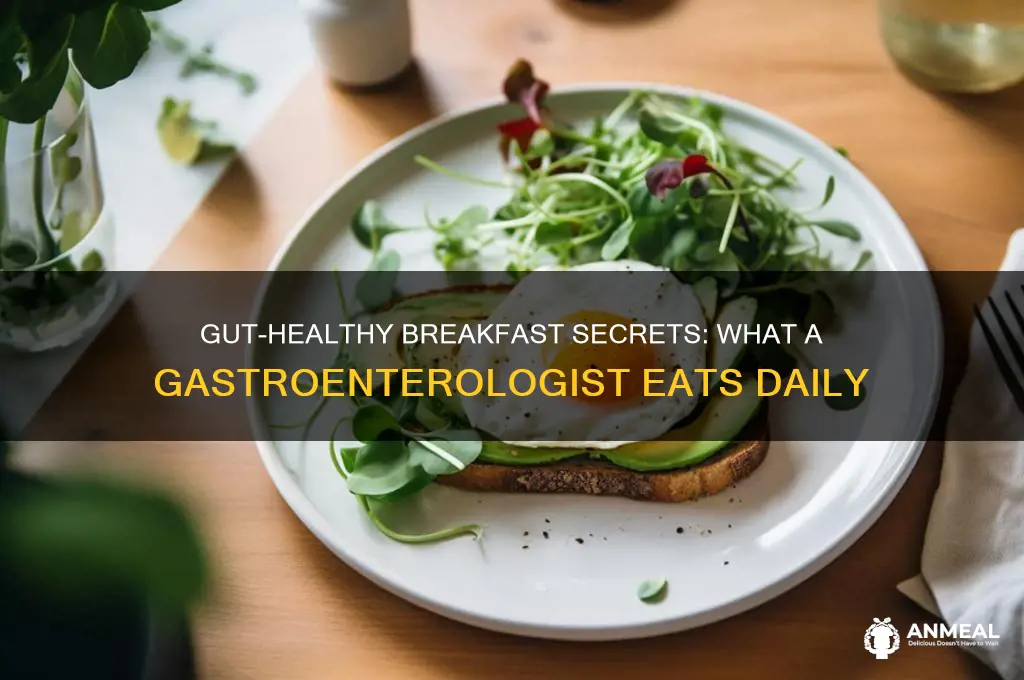 what a gastroenterologist have for breakfast