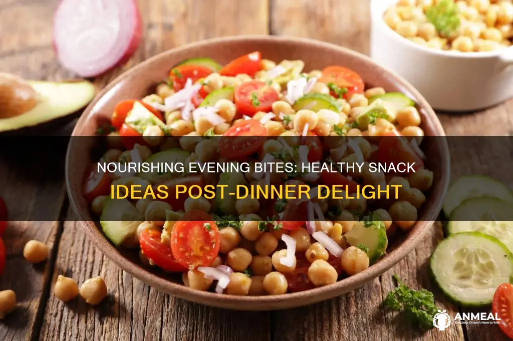 what a healthy snack after dinner
