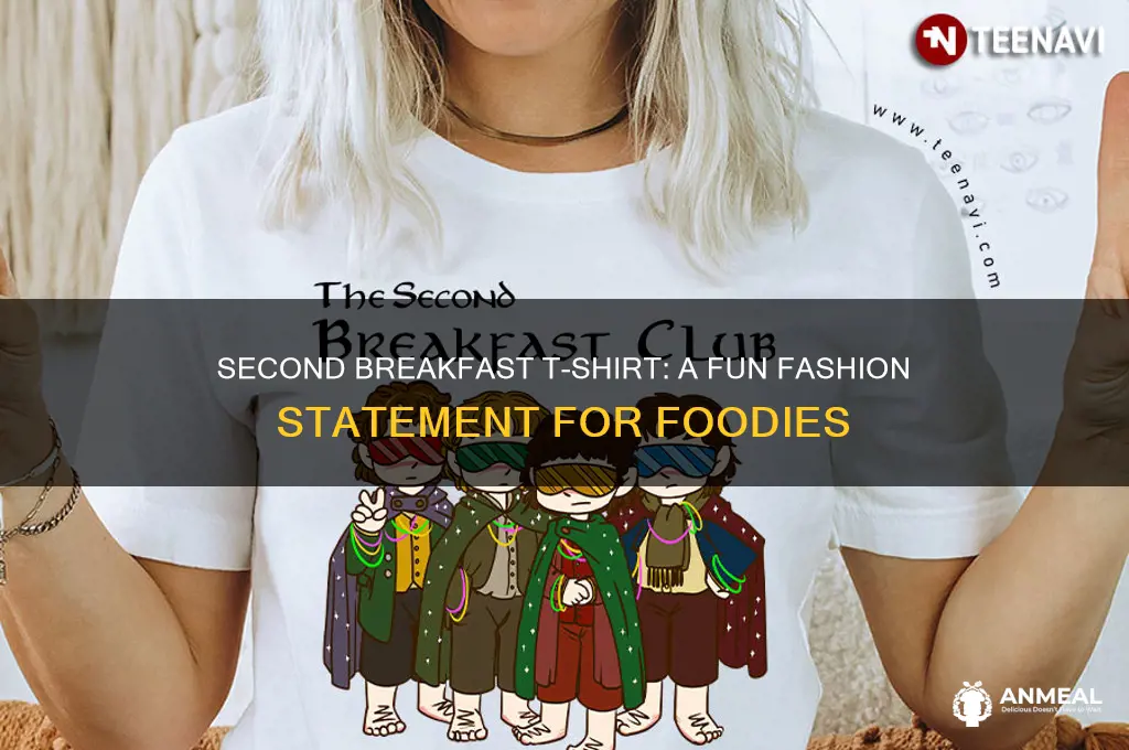 what about 2nd breakfast tshirt