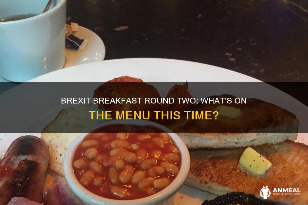 what about 2nd brexit breakfast