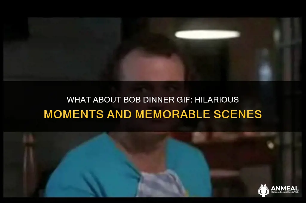 what about bob dinner gif