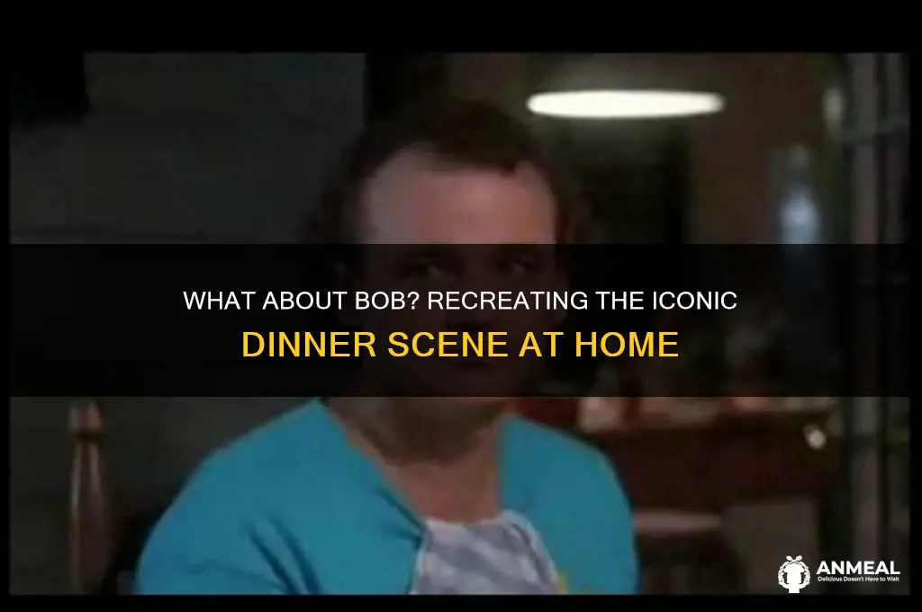 what about bob dinner