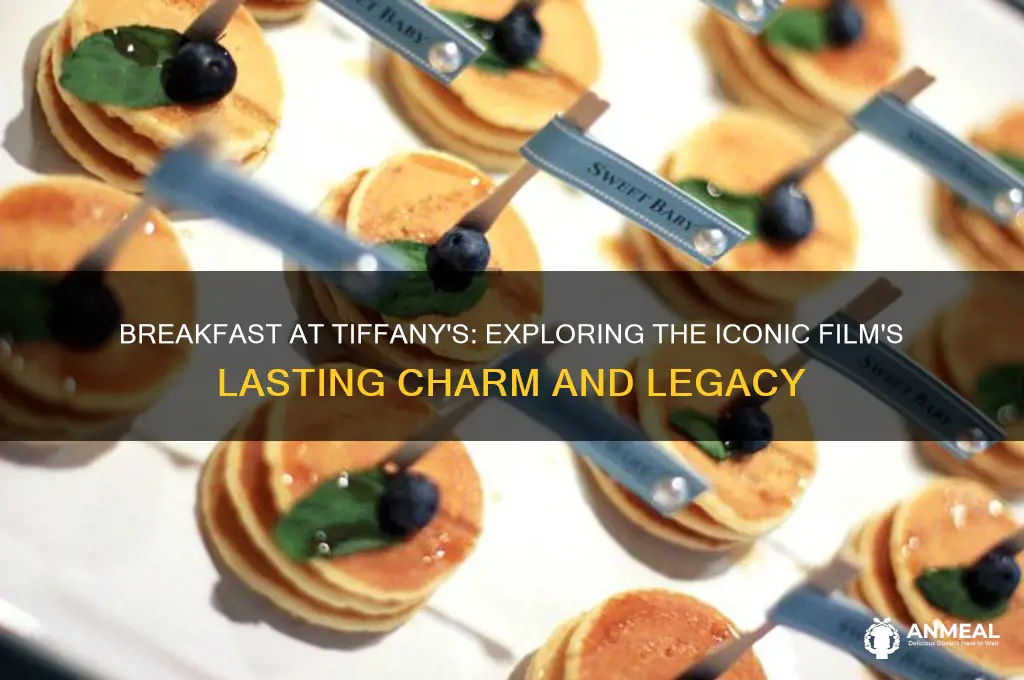 what about breakfast at tiffan