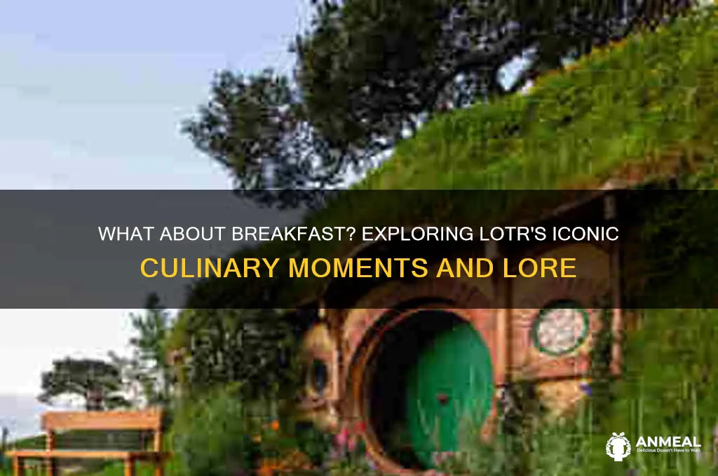 what about breakfast lotr