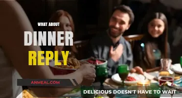 What About Dinner? Crafting the Perfect Reply for Every Occasion