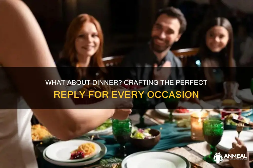 what about dinner reply